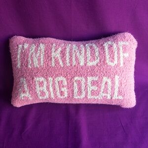 Hooked Wool Pink Accent Pillow “I’m Kind of a Big Deal” Throw Pillow 16x9.5